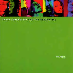 The Klezmatics , Chava Alberstein - The Well