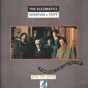 LP - The Klezmatics - Shvaygn = Toyt