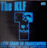 The KLF - Last Train To Trancentral (Live From The Lost Continent)