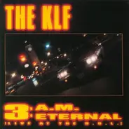 The KLF - 3: A.M. Eternal (Live At The S.S.L.)