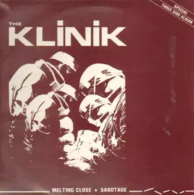 Klinik - Melting Close + Sabotage