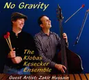 CD - The Klobas/Kesecker Ensemble Guest Artist Zakir Hussain - No Gravity - Digipack