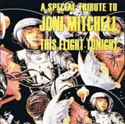 The Klone Orchestra - This Flight Tonight - A Special Tribute To Joni Mitchell