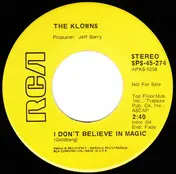 The Klowns - I Don't Believe In Magic