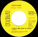 7inch Vinyl Single - The Klowns - I Don't Believe In Magic