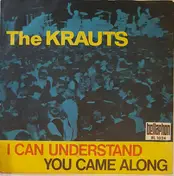 The Krauts - I Can Understand / You Came Along