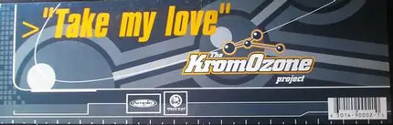 The KromOzone Project - Take My Love