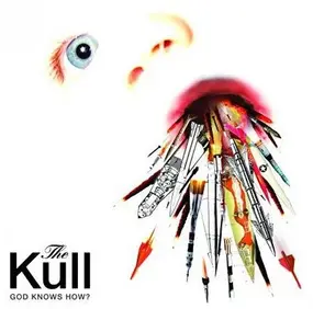 The Kull - God Knows How?