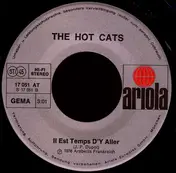 The Hot Cats - Le Chat / Il Est Temps D'Y Aller