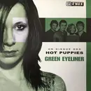 7inch Vinyl Single - The Hot Puppies - Green Eyeliner - EP