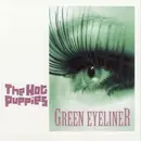 7inch Vinyl Single - The Hot Puppies - Green Eyeliner