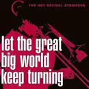 CD - The Hot Revival Stompers - Let The Great Big World Keep Turning