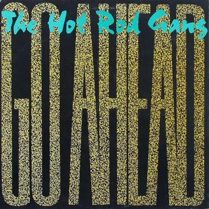 The Hot Rod Gang - Go Ahead