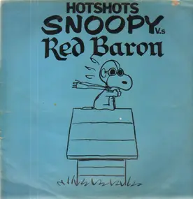 The Hotshots - Snoopy V.s The Red Baron