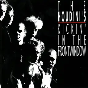 The Houdini's - Kickin' In The Frontwindow