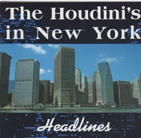 The Houdini's - Headlines The Houdini's In New York