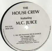 The House Crew, MC Juice