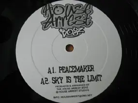 The House Arrest Boyz - Peacemaker / Sky Is The Limit