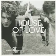 Double CD - The House Of Love - The Complete John Peel Sessions