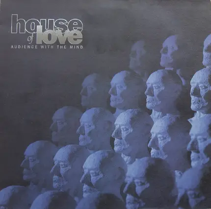 The House Of Love - Audience with the Mind