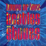 The House Of Love - Beatles And The Stones (Remix)