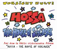 The House Of Schlager - Hossa