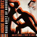 12inch Vinyl Single - The Housemaster Boyz , The Rude Boy Of House - Do It Fast / Try It Out