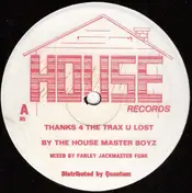 The House Master Boyz - Thanks 4 The Trax U Lost
