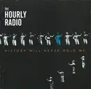 CD - The Hourly Radio - History Will Never Hold Me