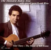 The Howard Alden Trio - Your Story - The Music Of Bill Evans