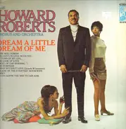 The Howard Roberts Chorus And Orchestra - Dream A Little Dream Of Me