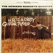LP - The Howard Roberts Quartet - H.R. Is A Dirty Guitar Player