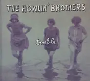 The Howlin' Brothers - Trouble