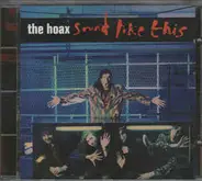 The Hoax - Sound Like This