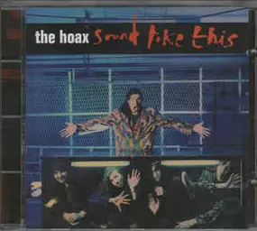 The Hoax - Sound Like This