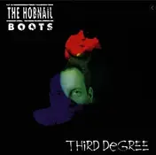 The Hobnail Boots - Third Degree