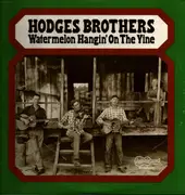 LP - The Hodges Brothers - Watermelon Hangin' On The Vine