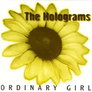 The Holograms - Ordinary Girl