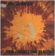 The Hollowmen - Pink Quartz Sun Blasting