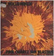 The Hollowmen - Pink Quartz Sun Blasting