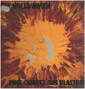 The Hollow Men - Pink Quartz Sun Blasting