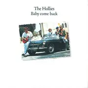 7inch Vinyl Single - The Hollies - Baby Come Back - Big Hole Center