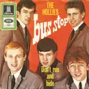 7inch Vinyl Single - The Hollies - Bus Stop / Don't Run And Hide - No Cover