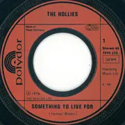 7inch Vinyl Single - The Hollies - Something To Live For