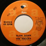 7inch Vinyl Single - The Hollies - Slow Down