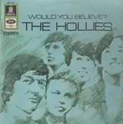 The Hollies - Would You Believe?