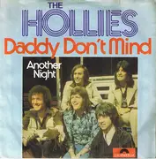 7'' - The Hollies - Daddy Don't Mind / Another Night