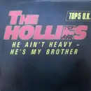 7inch Vinyl Single - The Hollies - He Ain't Heavy - He's My Brother
