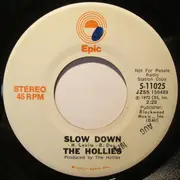 7inch Vinyl Single - The Hollies - Slow Down