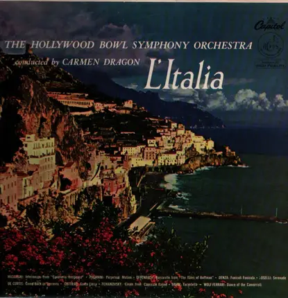 The Hollywood Bowl Symphony Orchestra Conducted By Carmen Dragon - L'Italia